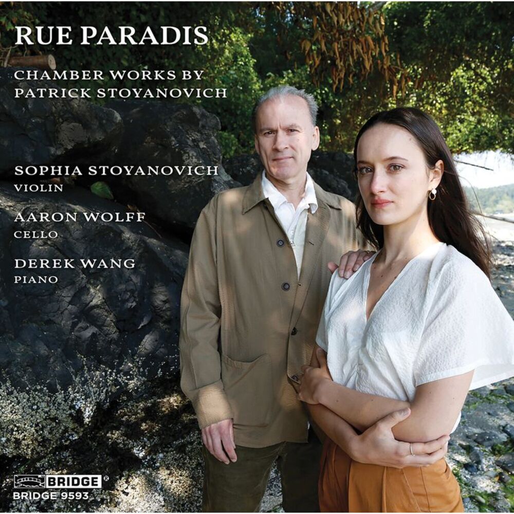 Sophia Stoyanovich - Rue Paradis - Chamber Works by Patrick Stoyanovich